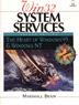 Win32 System Services - The Heart of Windows 95 and Windows NT